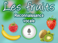Les fruits, jeu de reconnaissance vocale, maternelle