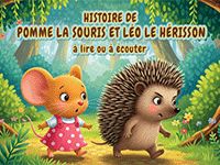 Histoire à lire ou à écouter en ligne, Pomme la souris et Léo le hérisson